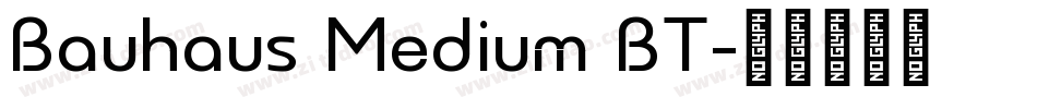Bauhaus Medium BT字体转换